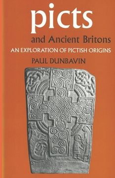 portada Picts and Ancient Britons: An Exploration of Pictish Origins (in English)