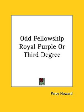 portada odd fellowship royal purple or third degree (en Inglés)