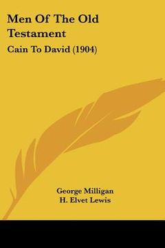 portada men of the old testament: cain to david (1904) (en Inglés)