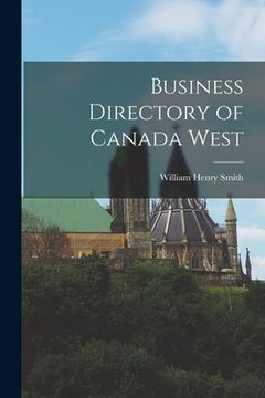 portada Business Directory of Canada West [microform] (en Inglés)