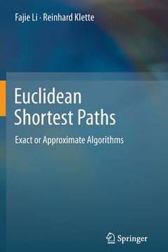 portada Euclidean Shortest Paths: Exact or Approximate Algorithms (en Inglés)