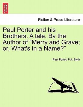 portada paul porter and his brothers. a tale. by the author of "merry and grave; or, what's in a name?" (in English)