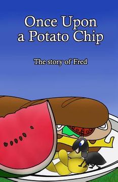 portada Once Upon a Potato Chip: The story of Fred
