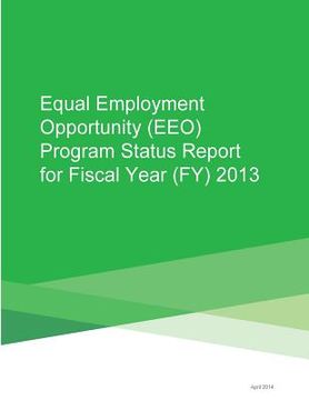portada Equal Employment Opportunity (EEO) Program Status Report for Fiscal Year (FY) 2013 (en Inglés)