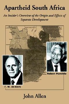 portada apartheid south africa: an insider's overview of the origin and effects of separate development (en Inglés)