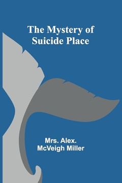 portada The Mystery of Suicide Place (en Inglés)