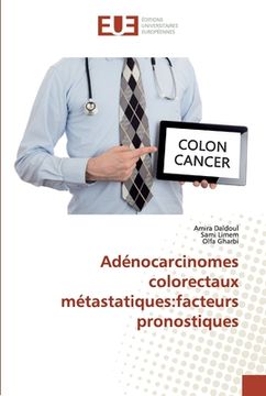 portada Adénocarcinomes colorectaux métastatiques: facteurs pronostiques (en Francés)