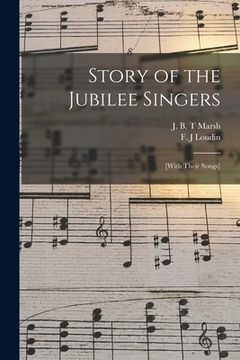 portada Story of the Jubilee Singers: [with Their Songs] (en Inglés)