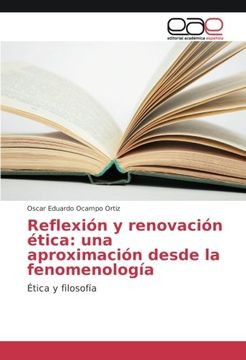 portada Reflexión y renovación ética: una aproximación desde la fenomenología: Ética y filosofía (Spanish Edition)