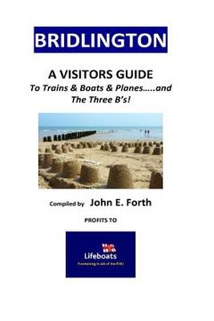 portada BRIDLINGTON - A Visitors Guide to Trains & Boats & Planes and....The 3 B's! (en Inglés)