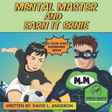 portada Mental Master and Earn It Ernie: Be Your Own Superhero (en Inglés)