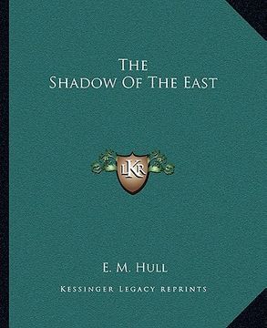 portada the shadow of the east (en Inglés)