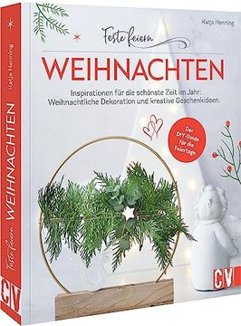 portada Diy Bastelbuch Erwachsene? Feste Feiern? Weihnachten: 29 Inspirationen für die Schönste Zeit im Jahr. Weihnachts-Deko- und Kreative Geschenke Selber Basteln. (in German)