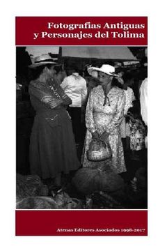 portada Fotografias Antiguas y Personajes del Tolima Volumen II