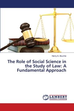portada The Role of Social Science in the Study of Law: A Fundamental Approach