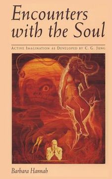 portada Encounters with the Soul: Active Imagination as Developed by C.G. Jung (en Inglés)