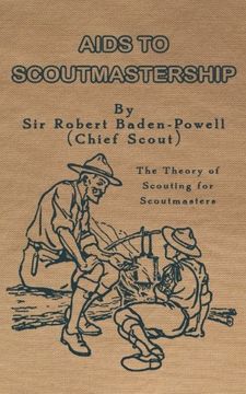 portada Aids to Scoutmastership: The Theory of Scouting for Scoutmasters (in English)