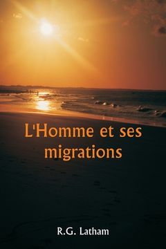 portada L'Homme et ses migrations (en Francés)