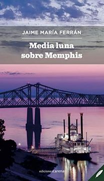 portada Media Luna Sobre Memphis: 459 (Poesía Carena)