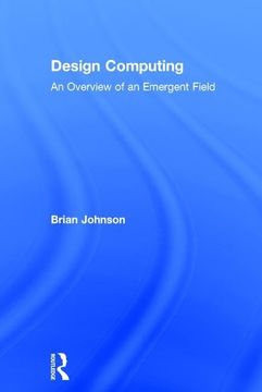 portada Design Computing: An Overview of an Emergent Field