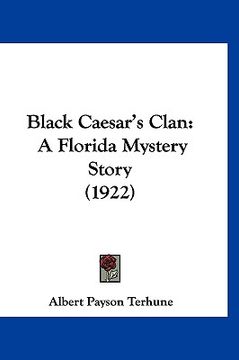 portada black caesar's clan: a florida mystery story (1922) (in English)