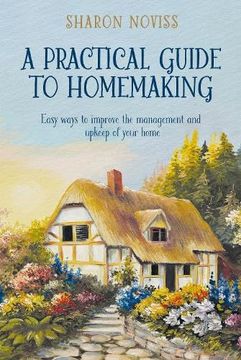 portada A Practical Guide to Homemaking (en Inglés)
