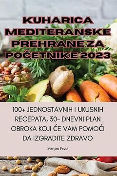 portada Kuharica Mediteranske Prehrane Za PoČetnike 2023 (en Croacia)