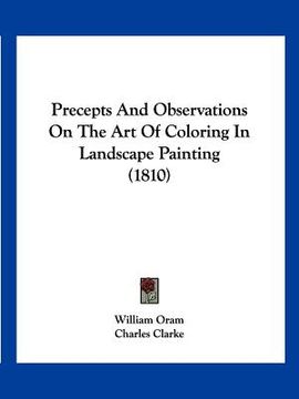 portada precepts and observations on the art of coloring in landscape painting (1810) (in English)