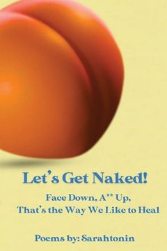 portada Let's Get Naked!: Face Down, Ass Up, That's the Way We Like to Heal (in English)
