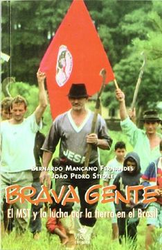 portada Brava Gente: El mst y la Lucha por la Tierra en Brasil (in Spanish)