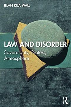 portada Law and Disorder: Sovereignty, Protest, Atmosphere 