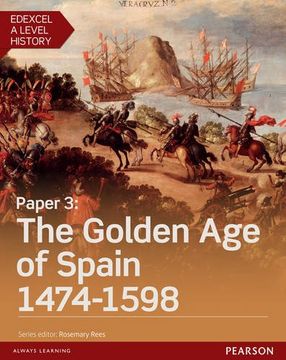 portada Edexcel a level history, paper 3: the golden age of spain 1474-1598 student book + activ (edexcel gce history 2015)