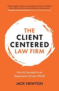 portada The Client-Centered law Firm: How to Succeed in an Experience-Driven World 