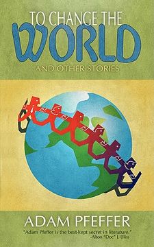 portada to change the world and other stories