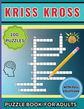 portada Kriss Kross Puzzle Book for Adults: 100 Interesting Classic Puzzles over 2000 Verified Words (in English)