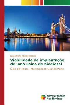 portada Viabilidade de implantação de uma usina de biodiesel (in Portuguese)