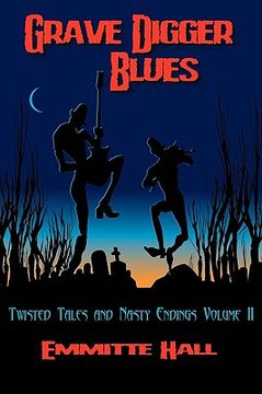 portada grave digger blues: twisted tales & nasty endings volume ii (en Inglés)