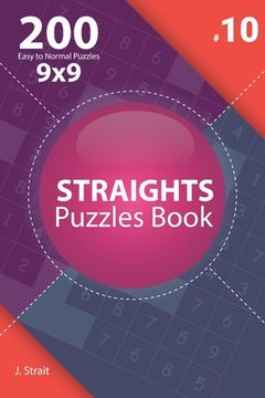 portada Straights - 200 Easy to Normal Puzzles 9x9 (Volume 10) (en Inglés)
