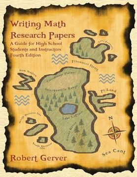 portada Writing Math Research Papers: A Guide for High School Students and Instructors (4th Edition) (en Inglés)