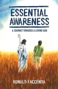 portada Essential Awareness: A Journey Towards A Loving God (in English)