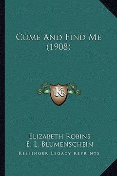 portada come and find me (1908) (in English)