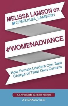 portada Melissa Lamson on #WomenAdvance: How Female Leaders Can Take Charge of Their Own Careers