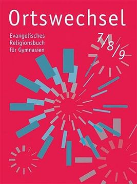portada Ortswechsel 7/8/9: Evangelisches Religionsbuch für Gymnasien/ Ausgabe nrw (en Alemán)