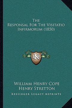 portada the responsal for the visitatio infirmorum (1850) the responsal for the visitatio infirmorum (1850) (en Inglés)