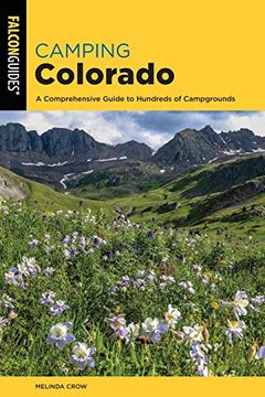 portada Camping Colorado: A Comprehensive Guide to Hundreds of Campgrounds, 4th Edition (State Camping Series) (en Inglés)