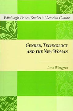 portada Gender, Technology and the new Woman (Edinburgh Critical Studies in Victorian Culture) (en Inglés)