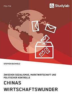 portada Chinas Wirtschaftswunder. Zwischen Sozialismus, Marktwirtschaft und Politischer Kontrolle (in German)
