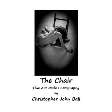 portada The Chair - Fine Art Nude Photography (en Inglés)