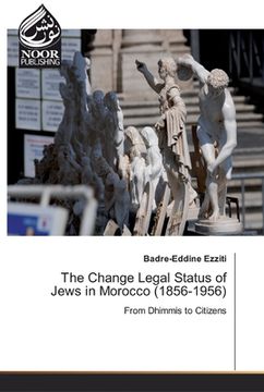 portada The Change Legal Status of Jews in Morocco (1856-1956)