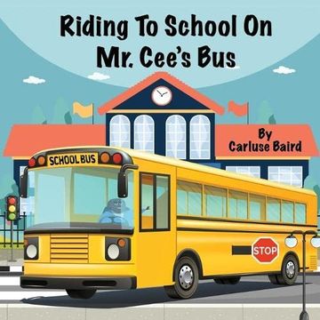 portada Riding to School on mr. Cee'S bus (en Inglés)